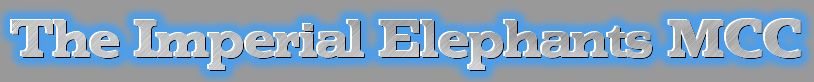 The Imperial Elephants MCC, The Essex Based Bike Club - Please Feel Free To Browse